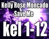 Kelly Rose-Save me