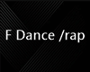 F Dance /rap