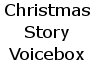Christmas Story Voicebox