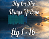 Fly on the wings of love