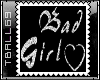 bad girl big stamp
