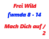 Frei Wild /Mach Dich