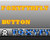 PHz~Foxyfyrfly button