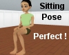 *PA* Perfect Sittin pose