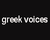 GREEK - VOICES