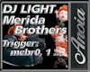 DJ Light Merida Brothers