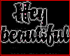 HEY BEAUTIFUL !!!