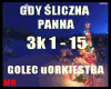 GDY ŚLICZNA PANNA