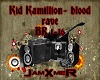 Kid Kamillion blood rave