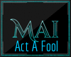 Act A Fool -Trap-
