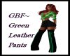 GBF~ Green Leather Pants