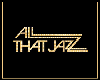 All That Jazz Sign