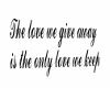 The love we give TP Sign