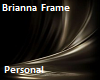 Brianna- Tay Frame