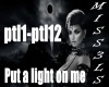 Put a light on me