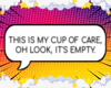 Cup Of Care Is Empty M/F