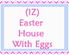 Easter House With Eggs