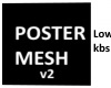 Poster Mesh v2