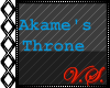 ~V~ Akame Throne