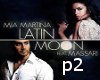 MiaMartina-LatinMoon pt2