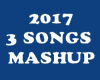 [iL] 2017 Mashup 3 Songs