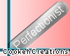 C* Perfectionist