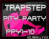 TRAP|| Pity Party||PT1.