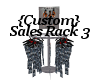 {CUSTOM} Sales Rack 3