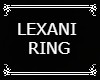 LEXANI RING