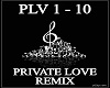 PRIVATE LOVE  REMIX !!!