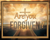 Are You Forgiven ?