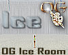 OG/Ice Room