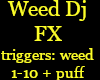 [la] Weed Dj FX 10 trig
