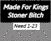 Made For Kings - Stoner
