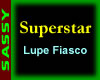 {sz} Superstar ~ Lupe