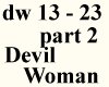 Devil Woman pt2