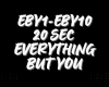 EVERYTHING BUT YOU