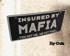 Insured by Mafia