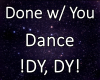 Done w/ You Dance