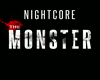 Nightcore - Monster