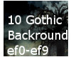 10 Gothic BG's