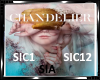 *Sia -Chandelier