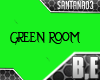 [BE]Green Room