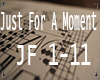 Just For A Moment -Jason