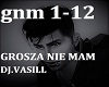 GROSZA NIE MAM_DJ.VASILL