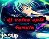 dj voice epic!!!new