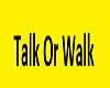 scrolling walk or talk