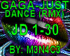 GAGA - Just Dance (RMX)