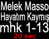 Melek Masso-Hayatim Kaym