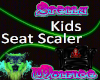 Kids Seat Scaler